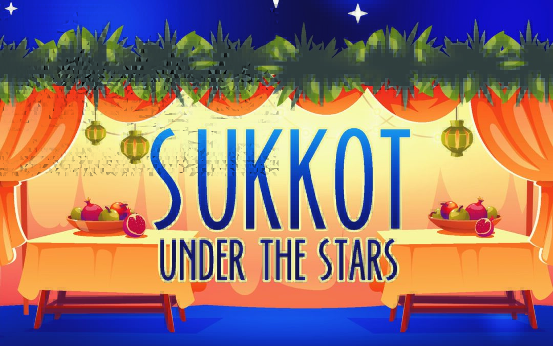 Sukkot Under the Stars
